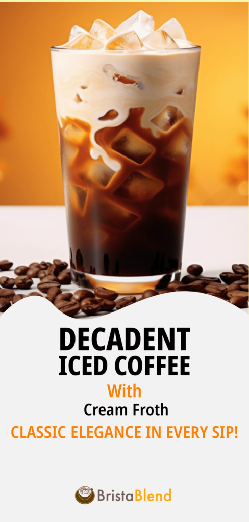 Decadent Iced Coffee with Cream Froth - Classic Elegance in Every Sip!