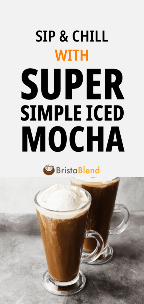 Sip & Chill with Super Simple Iced Mocha